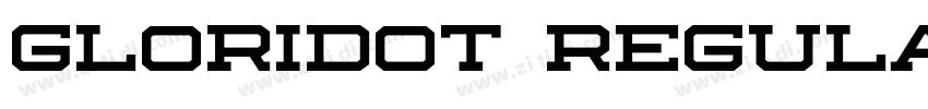 Gloridot Regular字体转换 Gloridot Regular字体转换